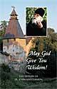 May God give you wisdom! The Letters of Fr. John Krestiankin